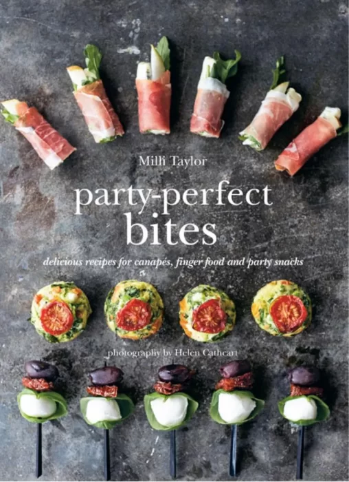 Party-Perfect Bites: Delicious recipes for canapés&#44; finger food and party snacks