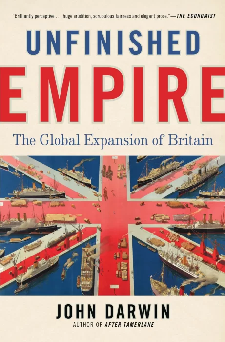 Unfinished Empire: The Global Expansion of Britain