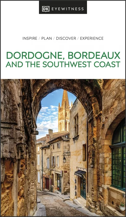DK Eyewitness Dordogne&#44; Bordeaux and the Southwest Coast (DK Eyewitness Travel Guide)&#44; 2023 Edition