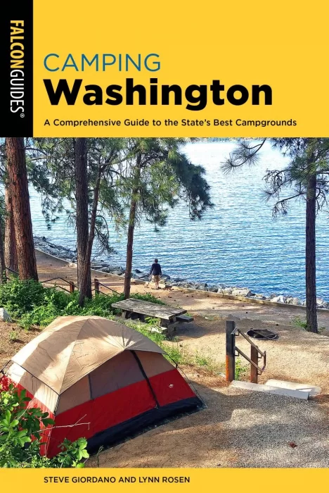 Camping Washington: A Comprehensive Guide to the State's Best Campgrounds&#44; 4th Edition