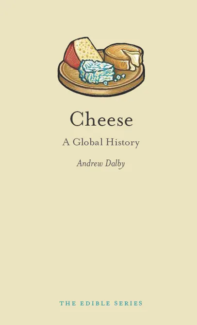 Cheese: A Global History (Edible)
