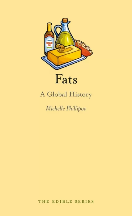 Fats: A Global History (Edible)