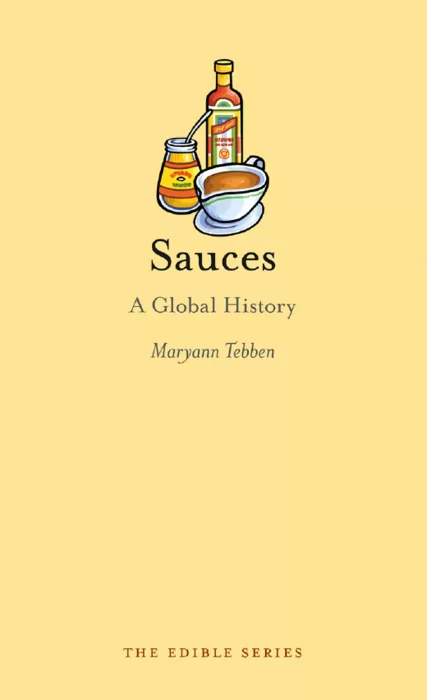 Sauces: A Global History (Edible)