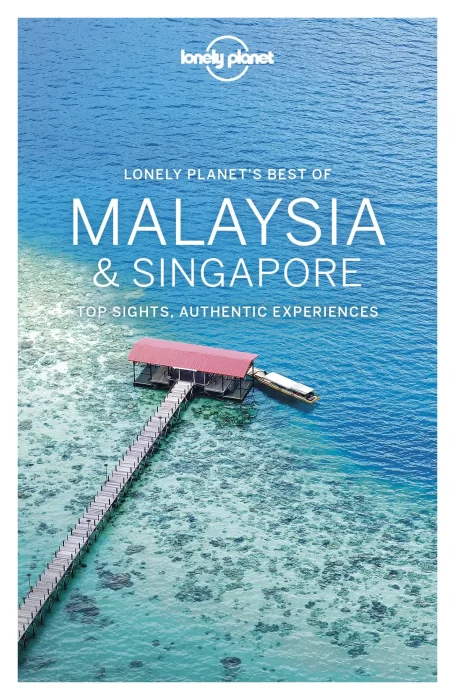 Lonely Planet Best of Malaysia & Singapore&#44; 2nd Edition