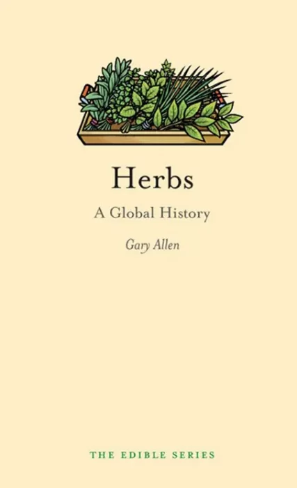 Herbs: A Global History (Edible)