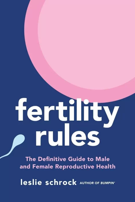 Fertility Rules: the Definitive Guide to Male and Female Reproductive Health