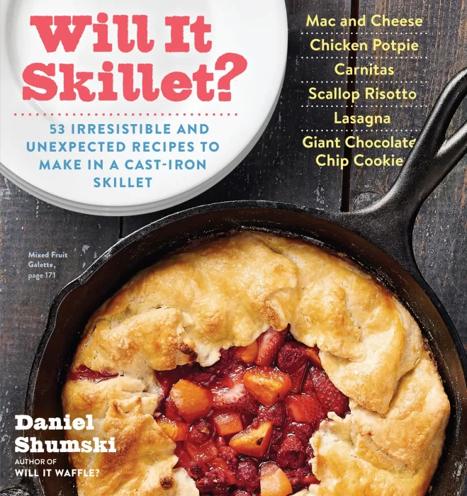 Will It Skillet?: 53 Irresistible and Unexpected Recipes to Make in a Cast-Iron Skillet (Will It...?)