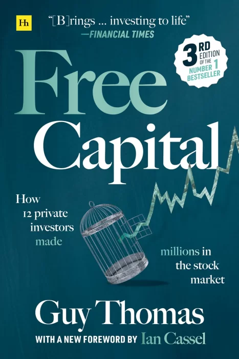 Free Capital: How 12 private investors made millions in the stock market, 3rd Edition