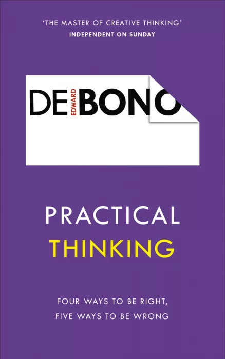 Practical Thinking: Four Ways to be Right&#44; Five Ways to be Wrong