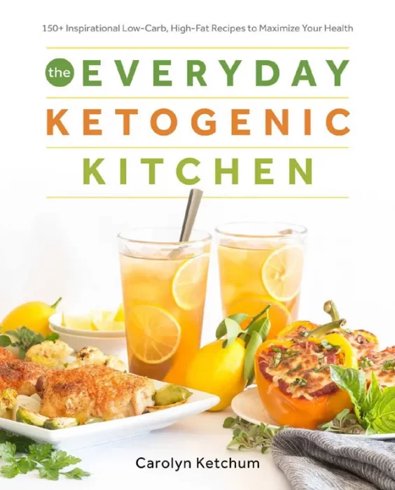 The Everyday Ketogenic Kitchen: 150+ Inspirational Low-Carb&#44; High-Fat Recipes to Maximize Your Health