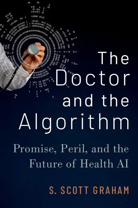The Doctor and the Algorithm: Promise&#44; Peril&#44; and the Future of Health AI