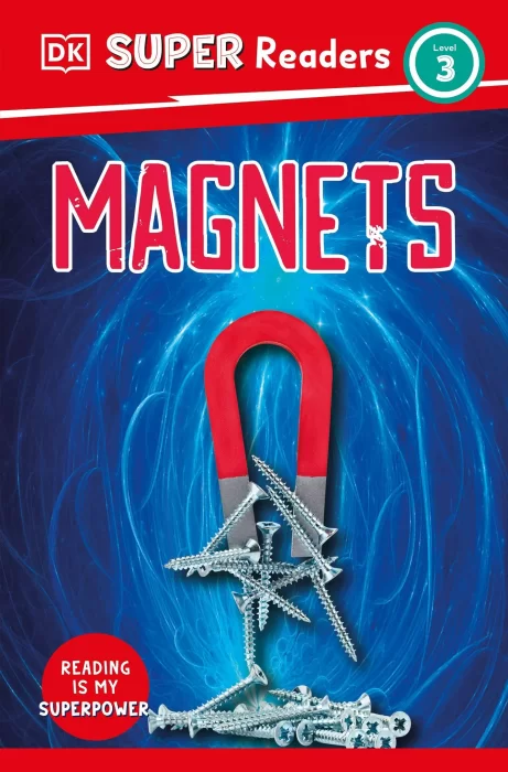 Magnets (DK Super Readers&#44; Level 3)