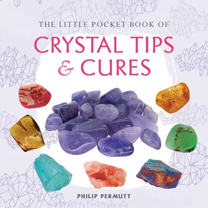 Little Book of Crystal Tips & Cures