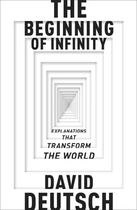 The Beginning of Infinity: Explanations that Transform The World&#44; UK Edition