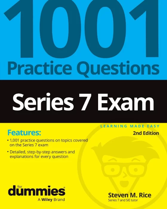 Series 7 Exam: 1001 Practice Questions For Dummies&#44; 2nd Edition