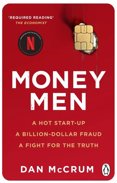 Money Men: A Hot Startup&#44; A Billion Dollar Fraud&#44; A Fight for the Truth&#44; UK Edition