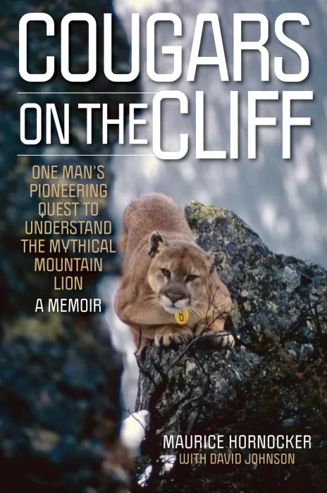 Cougars on the Cliff: One Man's Pioneering Quest to Understand the Mythical Mountain Lion&#44; A Memoir