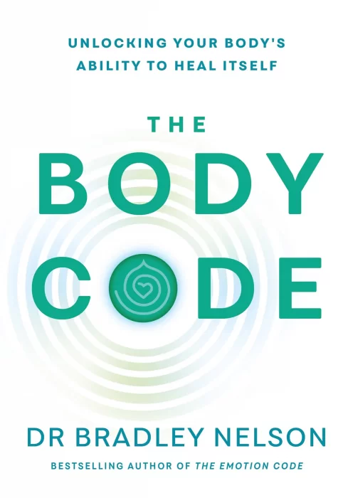 The Body Code: Unlocking your body’s ability to heal itself&#44; UK Edition