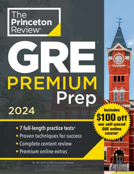 Princeton Review GRE Premium Prep&#44; 2024: 7 Practice Tests + Review & Techniques + Online Tools