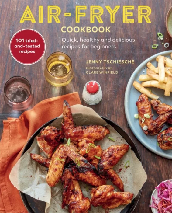 Air-Fryer Cookbook: Quick, healthy and delicious recipes for beginners