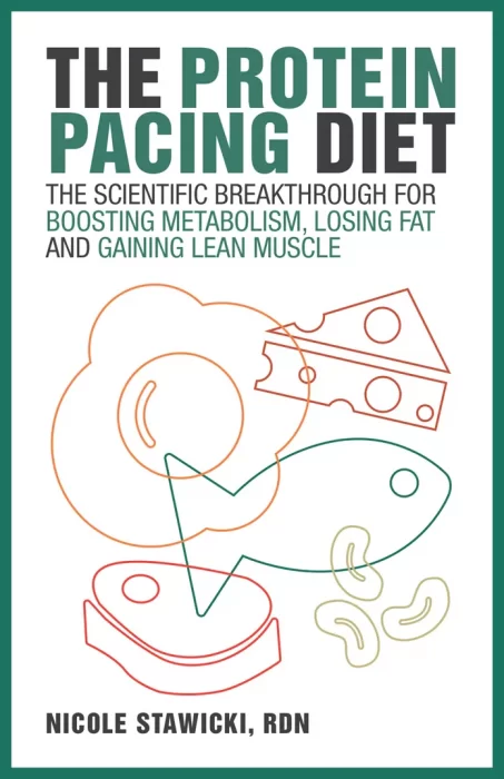 The Protein Pacing Diet: The Scientific Breakthrough for Boosting Metabolism&#44; Losing Fat and Gaining Lean Muscle