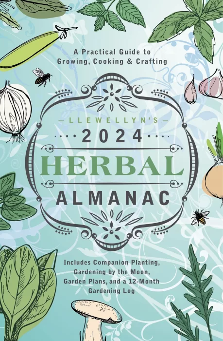 Llewellyn's 2024 Herbal Almanac: A Practical Guide to Growing&#44; Cooking & Crafting