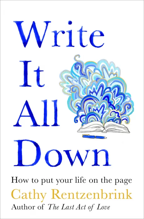 Write It All Down: How to Put Your Life on the Page