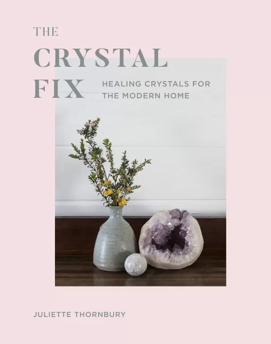 Crystal Fix: Healing Crystals for the Modern Home (Fix)
