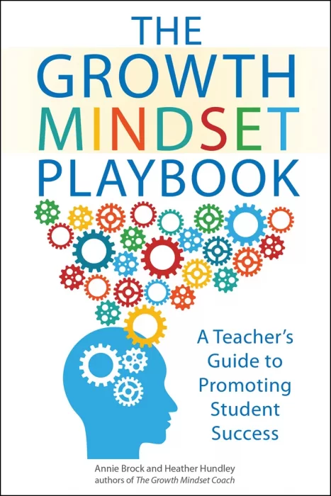 The Growth Mindset Playbook: A Teacher's Guide to Promoting Student Success
