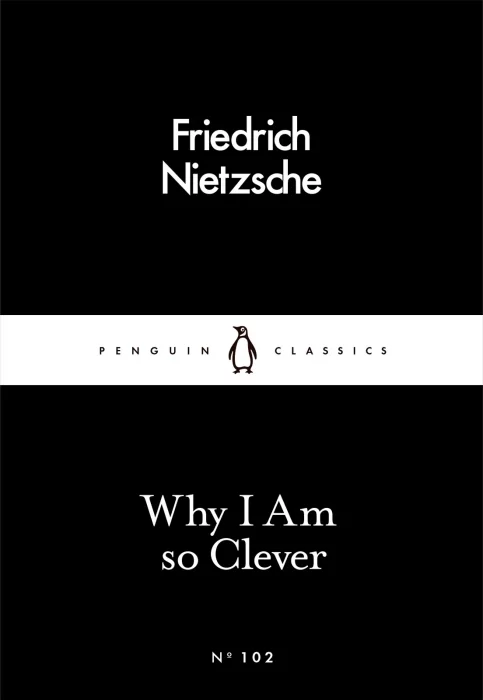 Why I Am so Clever (Penguin Little Black Classics)