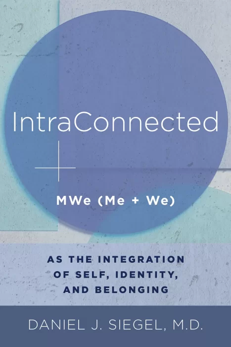 IntraConnected: MWe (Me + We) as the Integration of Self&#44; Identity&#44; and Belonging (IPNB)