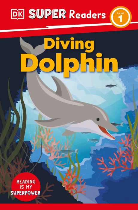 Diving Dolphin (DK Super Readers&#44; Level 1)