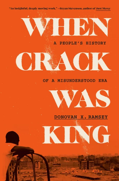 When Crack Was King: a People's History of a Misunderstood Era