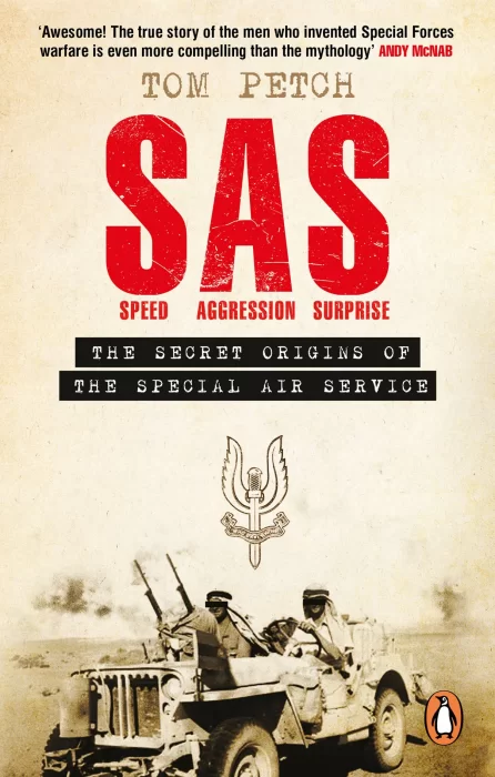 Speed, Aggression, Surprise: The Untold Secret Origins of the SAS
