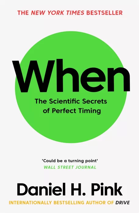 When: The Scientific Secrets of Perfect Timing&#44; UK Edition
