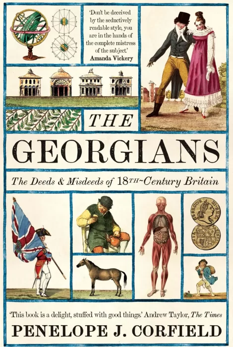 The Georgians: The Deeds and Misdeeds of 18th-Century Britain