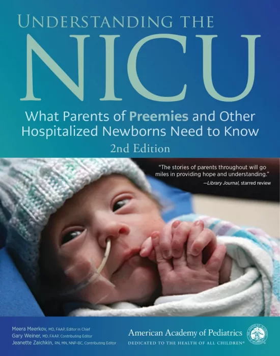 Understanding the NICU: What Parents of Preemies and Other Hospitalized Newborns Need to Know&#44; 2nd Edition