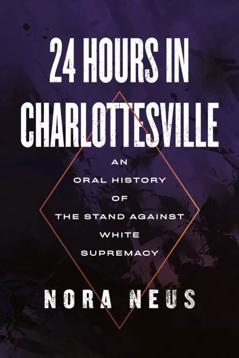 24 Hours in Charlottesville: An Oral History of the Stand Against White Supremacy