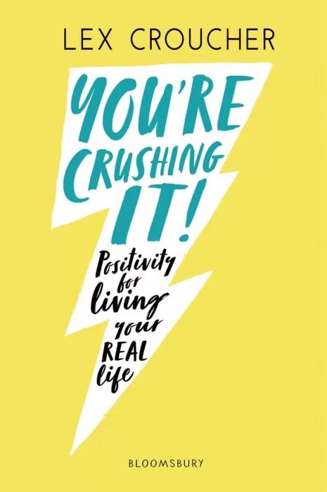 You're Crushing It: Positivity for living your REAL life