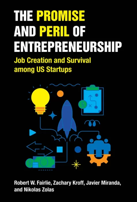 The Promise and Peril of Entrepreneurship: Job Creation and Survival among US Startups (The MIT Press)