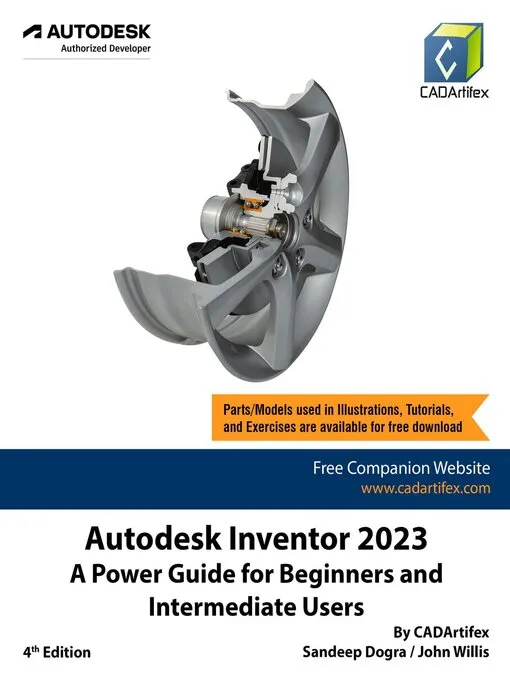 Autodesk Inventor 2023: A Power Guide for Beginners and Intermediate Users&#44; 4th Edition