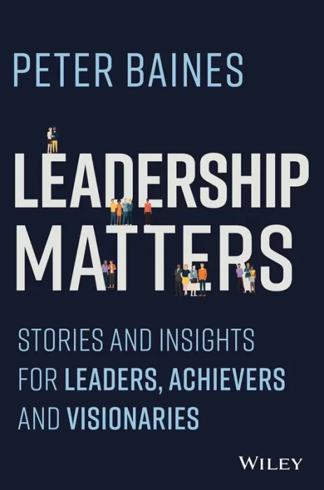 Leadership Matters: Stories and Insights for Leaders&#44; Achievers and Visionaries