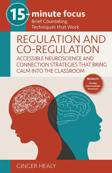 Regulation and Co-Regulation: Accessible Neuroscience and Connection Strategies that Bring Calm into the Classroom