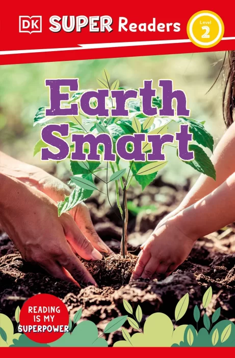 Earth Smart (DK Super Readers&#44; Level 2)