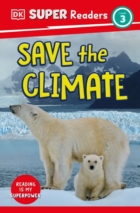 Save the Climate (DK Super Readers&#44; Level 3)