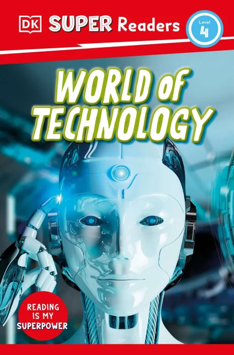 World of Technology (DK Super Readers&#44; Level 4)
