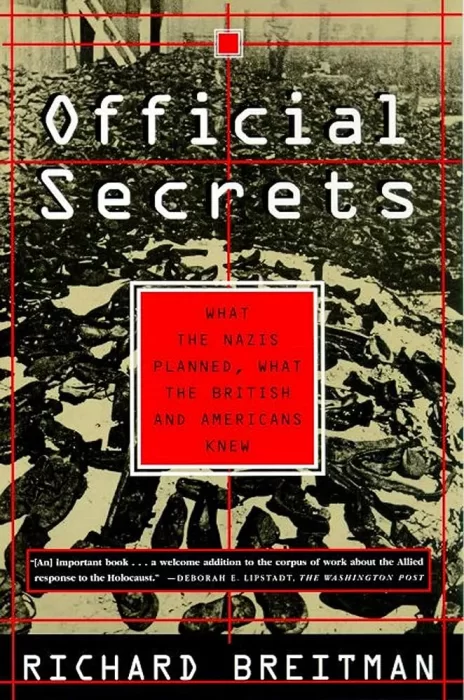 Official Secrets: What the Nazis Planned&#44; What the British and Americans Knew