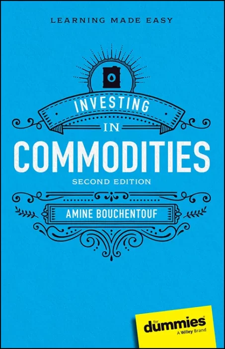 Investing in Commodities For Dummies&#44; 2nd Edition
