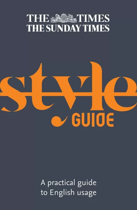 The Times Style Guide: A Guide to English Usage