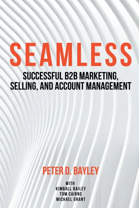 Seamless: Successful B2B Marketing&#44; Selling&#44; and Account Management